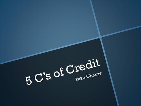 5 C’s of Credit Take Charge.