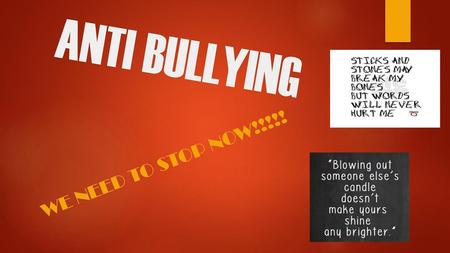 ANTI BULLYING WE NEED TO STOP NOW!!!!!.