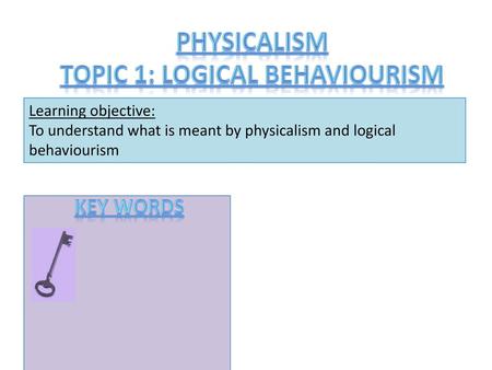 Topic 1: Logical behaviourism