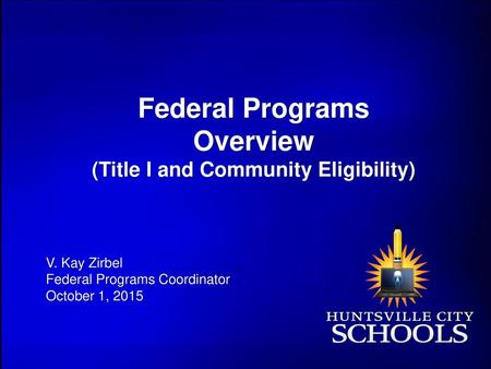 Federal Programs Overview (Title I and Community Eligibility)