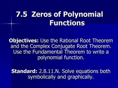 7.5 Zeros of Polynomial Functions