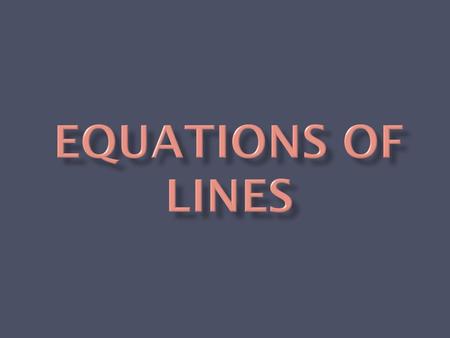 Equations of Lines.