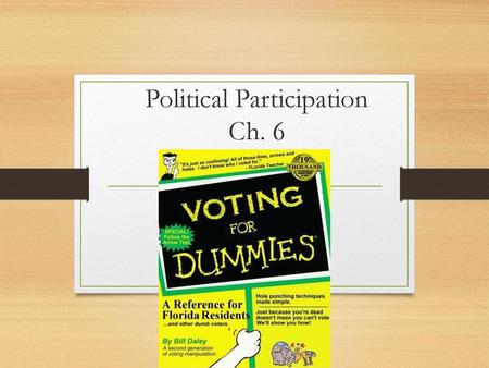 Political Participation Ch. 6