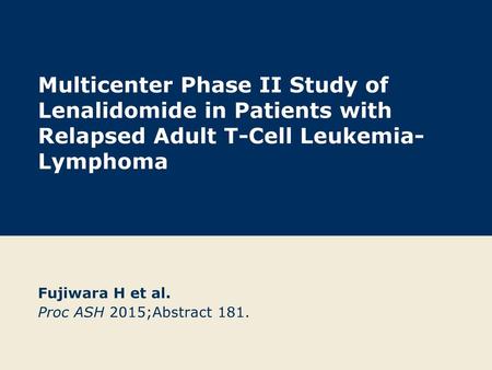 Fujiwara H et al. Proc ASH 2015;Abstract 181.