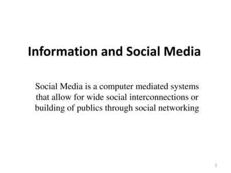 Information and Social Media