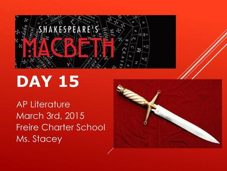 AP Literature March 3rd, 2015 Freire Charter School Ms. Stacey