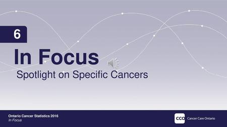 In Focus 6 Spotlight on Specific Cancers TANYA