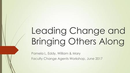 Leading Change and Bringing Others Along