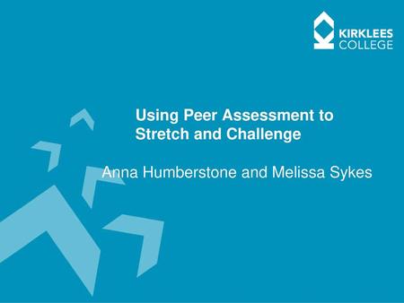 Using Peer Assessment to Stretch and Challenge