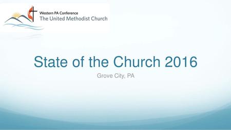 State of the Church 2016 Grove City, PA.