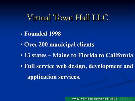 Virtual Town Hall LLC Over 200 municipal clients