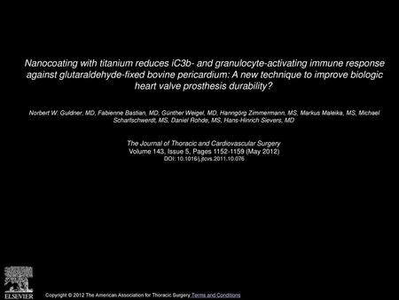 Nanocoating with titanium reduces iC3b- and granulocyte-activating immune response against glutaraldehyde-fixed bovine pericardium: A new technique to.