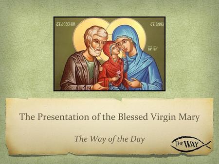 The Presentation of the Blessed Virgin Mary