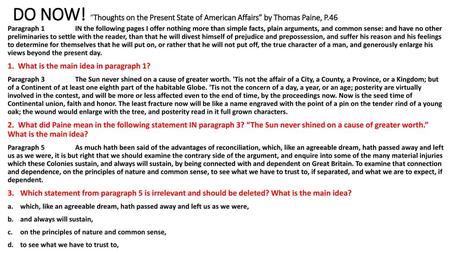 DO NOW! “Thoughts on the Present State of American Affairs” by Thomas Paine, P.46 Paragraph 1 	IN the following pages I offer nothing more than simple.