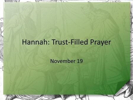 Hannah: Trust-Filled Prayer