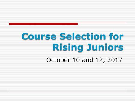 Course Selection for Rising Juniors