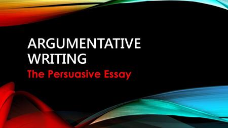 Argumentative Writing