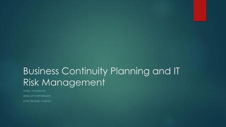 Business Continuity Planning and IT Risk Management