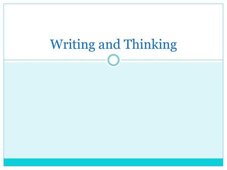 Writing and Thinking.