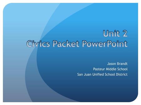 Unit 2 Civics Packet PowerPoint