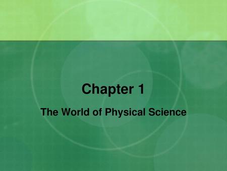 The World of Physical Science