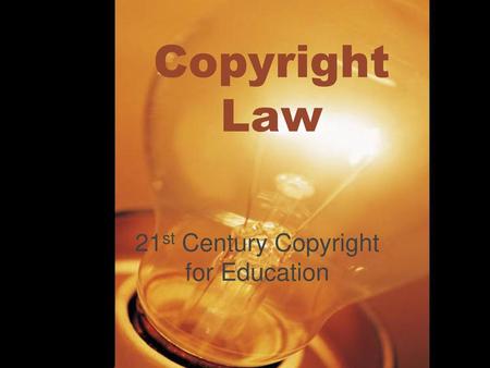 21st Century Copyright for Education