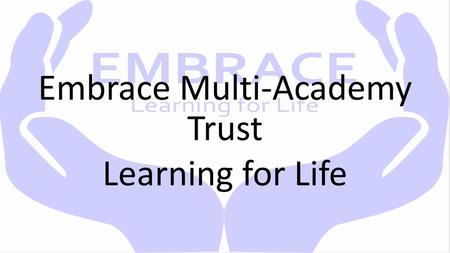 Embrace Multi-Academy Trust Learning for Life