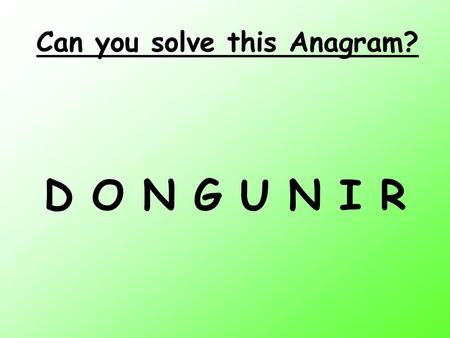 Can you solve this Anagram?