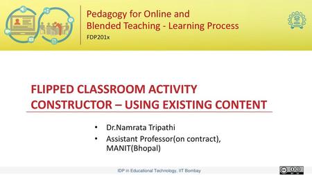 FLIPPED CLASSROOM ACTIVITY CONSTRUCTOR – USING EXISTING CONTENT