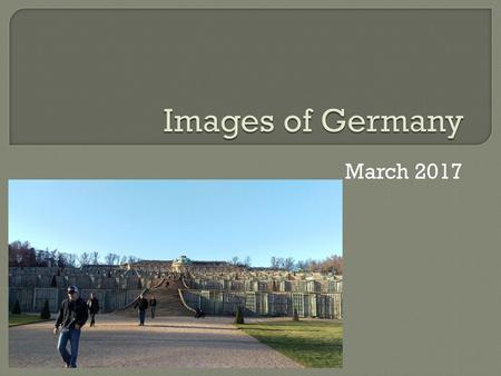 Images of Germany March 2017.