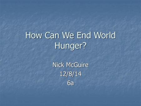 How Can We End World Hunger?