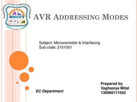 AVR Addressing Modes Subject: Microcontoller & Interfacing