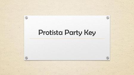 Protista Party Key.