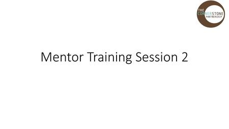 Mentor Training Session 2