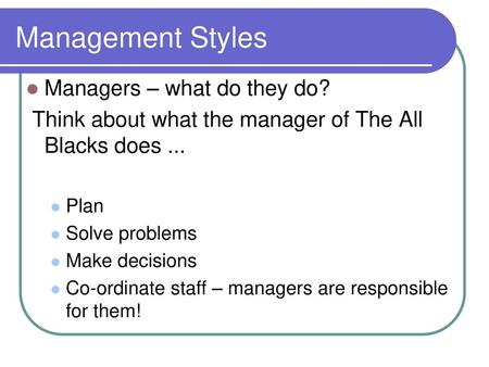 Management Styles Managers – what do they do?