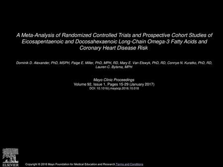 A Meta-Analysis of Randomized Controlled Trials and Prospective Cohort Studies of Eicosapentaenoic and Docosahexaenoic Long-Chain Omega-3 Fatty Acids.