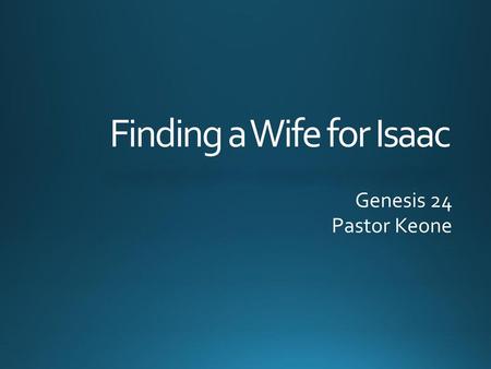 Finding a Wife for Isaac