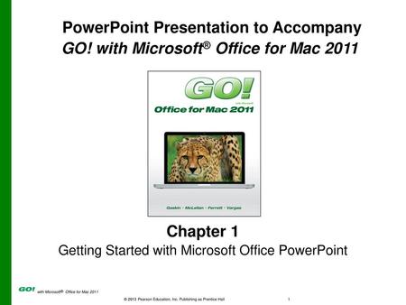 GO! with Microsoft® Office for Mac 2011