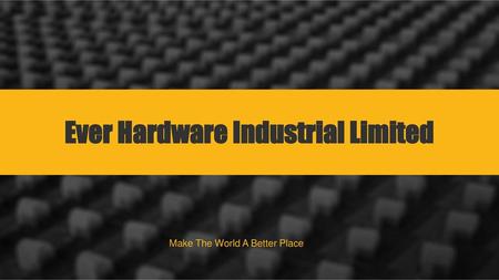 Ever Hardware Industrial Limited