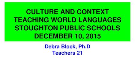 Debra Block, Ph.D Teachers 21