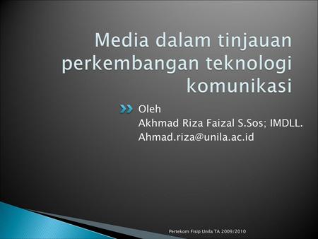 Media dalam tinjauan perkembangan teknologi komunikasi