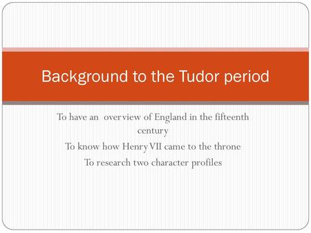 Background to the Tudor period