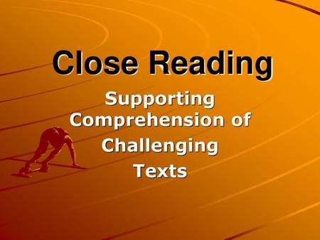 Supporting Comprehension of Challenging Texts