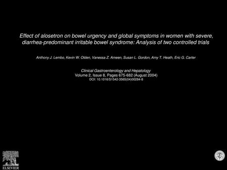 Effect of alosetron on bowel urgency and global symptoms in women with severe, diarrhea-predominant irritable bowel syndrome: Analysis of two controlled.