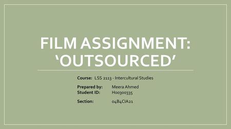 Film Assignment: ‘outsourced’