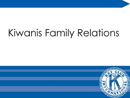 Kiwanis Family Relations