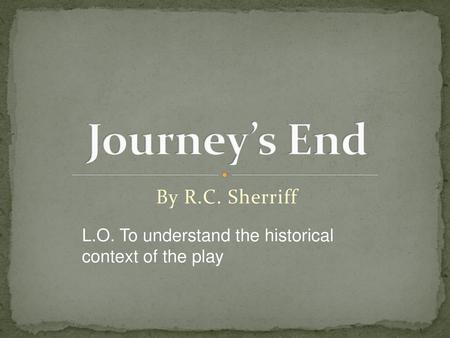 Journey’s End By R.C. Sherriff