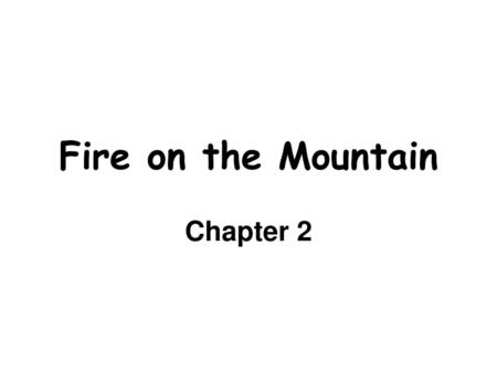 Fire on the Mountain Chapter 2.