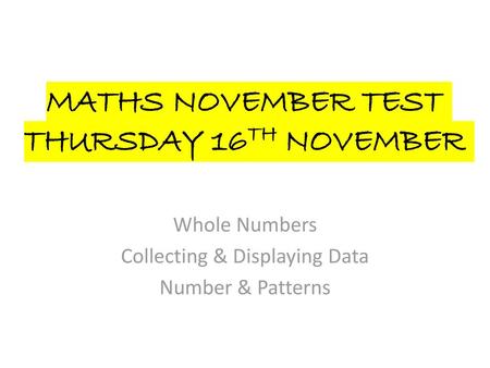 MATHS NOVEMBER TEST THURSDAY 16TH NOVEMBER