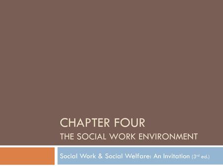 Chapter Four The Social Work Environment